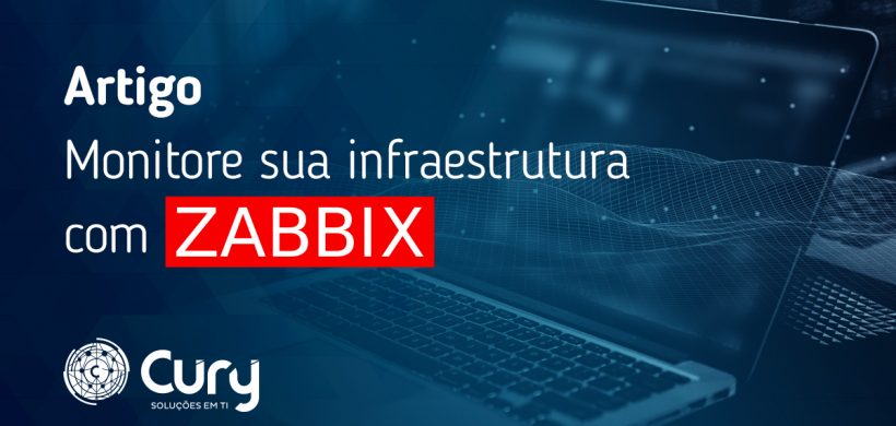 Monitore sua infraestrutura com a principal ferramenta de monitoramento Open Source no mundo, o Zabbix